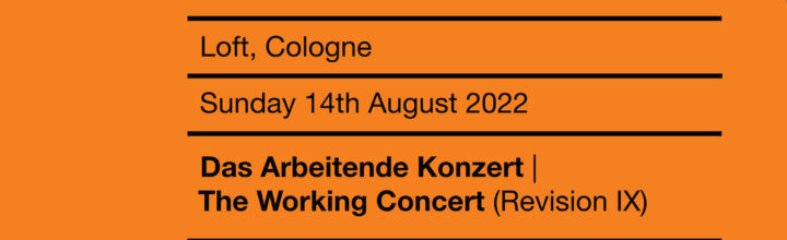 out now on enw: Das Arbeitende Konzert/ The Working Concert (Revision IX)