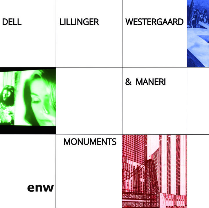 Monuments / Dell / Lillinger / Westergaard & Maneri