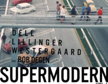 Dell Lillinger Westergaard Feat. Bob Degen – Supermodern Vol. 1